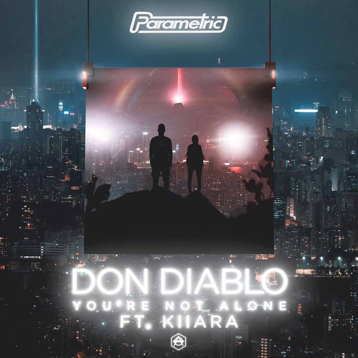 Don Diablo Ft. Kiiara - Youre Not Alone